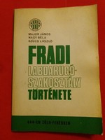 Major - Nagy - Szűcs :A Fradi labdarúgószakosztály története 444 -en zöld fehérben képek szerint