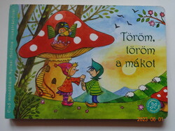 Töröm, töröm a mákot -Első mondókáim Nyilasi Antónia illusztrációival - kemény lapos mesekönyv