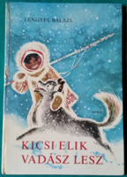 Balázs of Poland: little elik becomes a hunter > children's and youth literature > boys' stories
