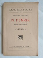 Luigi Pirandello: IV. Henrik - Tragédia 3 felvonásban 2000 Ft