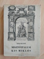Szij Rezső: Misztótfalusi Kis Miklós (RITKA antik kötet) 3000 Ft