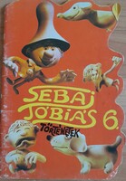 Csukás István: Sebaj Tóbiás történetek 6.