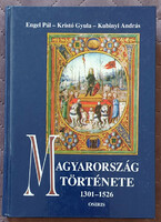 Engel Pál-Kristó András Gyula-Kubinyi: History of Hungary 1301-1526