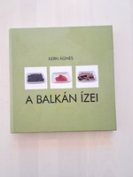 Kern Ágnes: A Balkán ízei, szakácsköny, receptkönyv