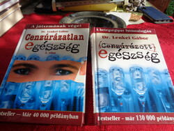 Cenzúrálatlan egészség I.  és Cenzúrázott egészség   II.  írta Dr Lenkei Gábor  2006.