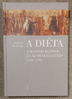 Szijártó M. István: A diéta - A magyar rendek és az országgyűlés 1708-1792