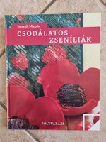 Imregh Magda: Csodálatos zseníliák foltvarázs kézimunka hobby könyv