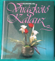 Klincsek pál: flower arrangement guide - > flora > flower arrangement