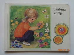 Anna Scharrenweber: Szabina kertje - kemény lapos régi mesekönyv, lapozó (1978)