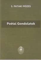 S. Pataki Mózes: Poétai gondolatok - Kritikai kiadás