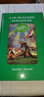 József Zachar: our twentieth century