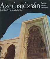 Ilona Turánszky: Azerbaijan - palaces, towers, mosques