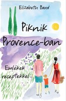 Elizabeth bard: picnic in provence - memories with recipes