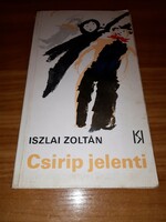 Iszlai Zoltán - Csirip jelenti könyv