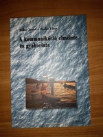 Bokor József, Szabó Tibor - A kommunikáció elmélete és gyakorlata - 2004 könyv