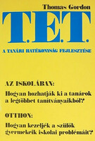T.E.T. - A tanári hatékonyság fejlesztése Dr. Thomas Gordon