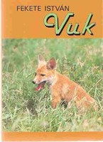 István Fekete: vuk, csi and other animal stories. Short novels.