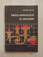 Szabó Helga: Énekes improvizáció az iskolában II. 2000 Ft