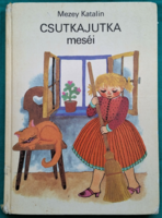 Mezey Katalin: Csutkajutka meséi - Mészáros Márta rajzaival > Gyermek- és ifjúsági irodalom >