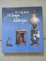 The history of the lamp - Dr József Laky - industrial art