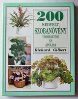 Richard gilbert: Growing and caring for 200 popular houseplants