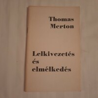 Thomas Merton: Lelkivezetés és elmélkedés  Márton Áron Kiadó 1989