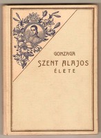 Rosty Kálmán: Gonzaga Szent Alajos Élete  1926