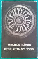 Gábor Molnár: years that fell into the night - > novel, short story, short story > autobiography