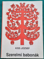 József Kiss: love superstitions > folk customs, superstitions