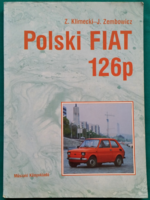 Z. Klimecki, J. Zembowicz: Polski Fiat 126p - Műszaki Könyv -  Javítási kézikönyv