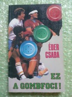 Csaba Éder: this is button soccer!