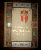 A katholikus Magyarország I. kötet Szerk. Kiss János és Sziklay János [1902] FÉLBŐR!