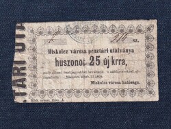 Magyarország Miskolcz városa pénztári utalványa 25 Krajcár 1860  (id79676)