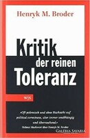 Henryk M. Broder Kritik der reinen Toleranz  A tiszta tolerancia kritikája  NÉMET NYELVŰ!  Lengyel s
