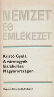Gyula Kristó: the formation of counties in Hungary