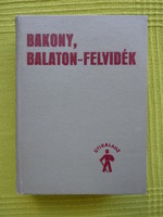 Bakony, Balaton Highlands - travel guide (ed.: Gyula Mészáros)