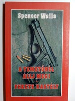 Spencer Walls - A ​temetőnél állj meg! /Fekete kastély