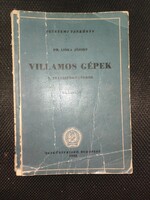 Villamos gépek I. Transzformátorok/Egyetemi tankönyv - Dr. Liska József 1952-es kiadás