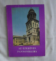 Levárdy Ferenc – Szabó Flóris: Az ezeréves Pannonhalma (1989)