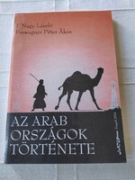 Péter ákos Ferwagner - j. Laszlo the Great: the history of the Arab countries 1913-2003