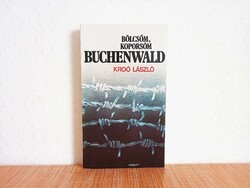 Kroó László: Bölcsöm, koporsóm Buchenwald, könyv, történelem, holokauszt