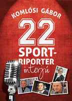 Gábor Komlósi: 22 sports reporter interviews