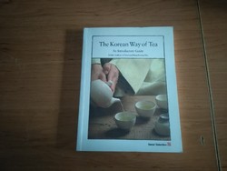 Brother Anthony & Hong Kyeong hee - The Korean Way of Tea angol (Teakönyv Teáskönyv)