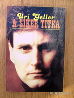 Uri Geller - A siker titka (Hogyan szabadítsuk fel PSZI-ERŐINKET?)