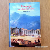 Robert Étienne - Pompeji, ​az eltemetett város (újszerű, igényes könyv)