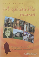 The spiritual tourist - 2010 - personal adventures on the edge of religiosity