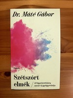 Dr. Gábor Máté: scattered minds