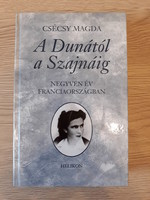 Csécsy Magda - A Dunától a Szajnáig. Negyven év Franciaországban (könyv)