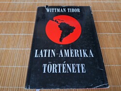 Latin-Amerika története. 2500.-Ft