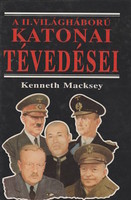 Kenneth macksey: the ii. World War II military mistakes